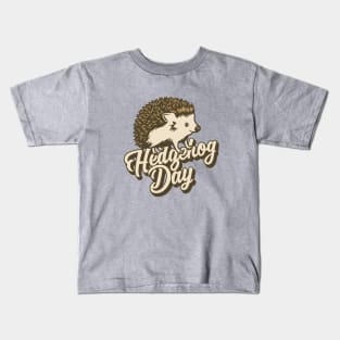 Hedgehog Day – February Kids T-Shirt